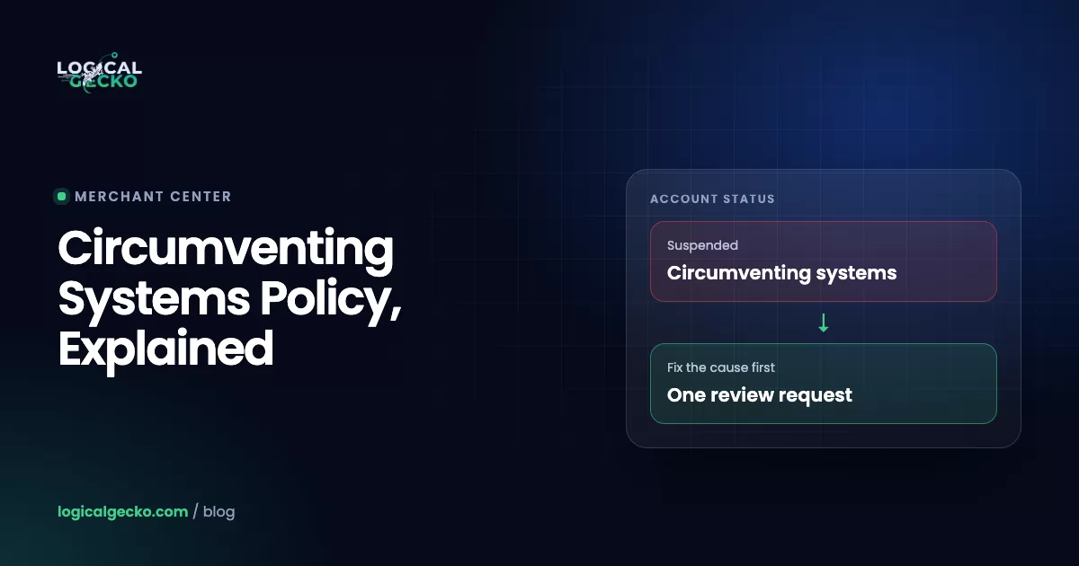 Diagram of Google's circumventing systems policy: new accounts after a suspension, linked accounts and cloaking leading to a suspension, then one well-prepared appeal