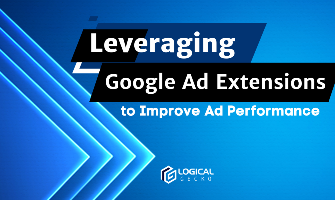 Leveraging Google Ad Extensions to Improve Ad Performance