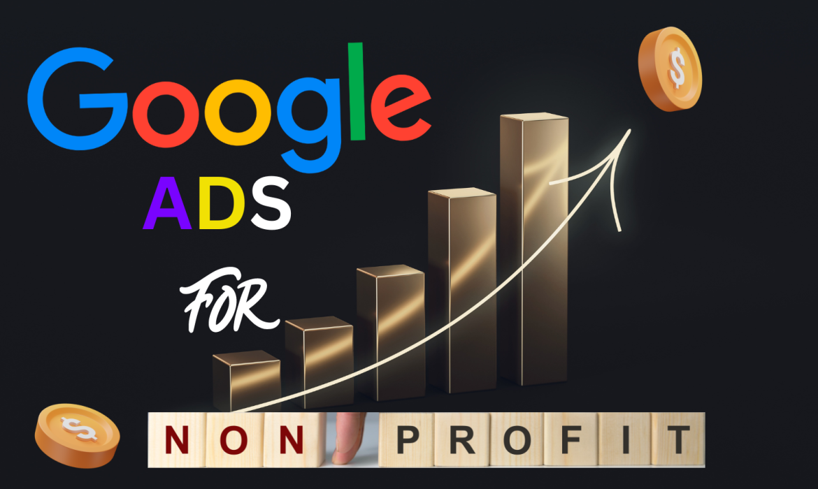 Google Ads for Nonprofits: How to Make the Most of Your Budget