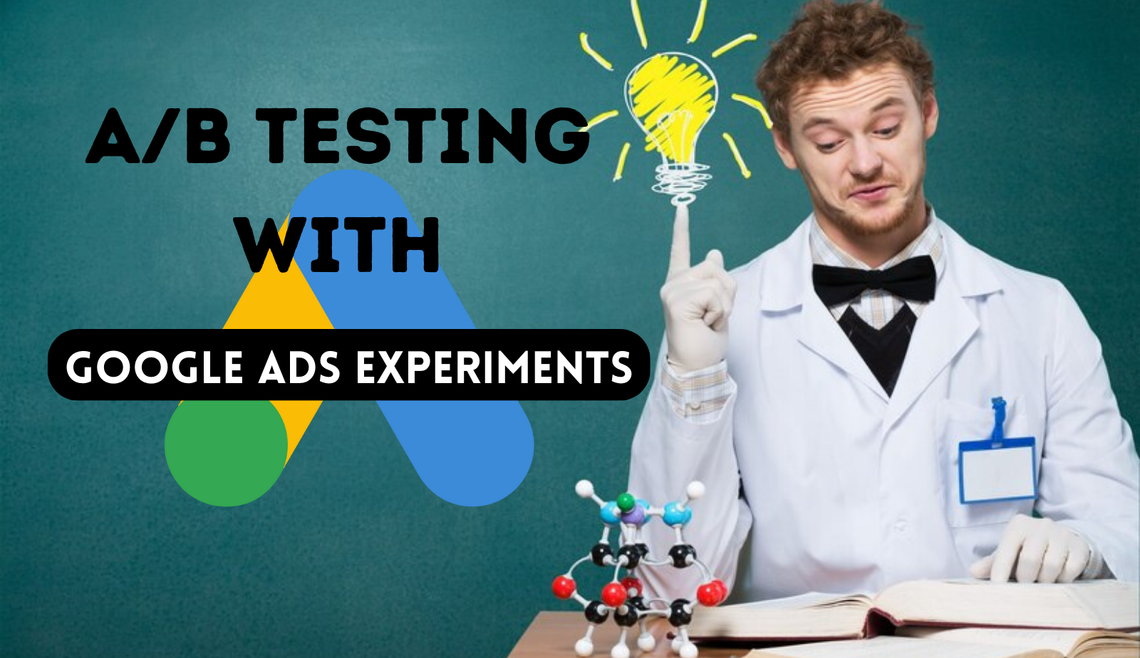 Mastering the Art of A/B Testing with Google Ads Experiments: The Definitive Guide