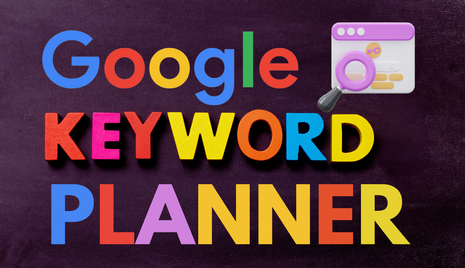 Mastering Google’s Keyword Planner for High-Impact Ad Campaigns