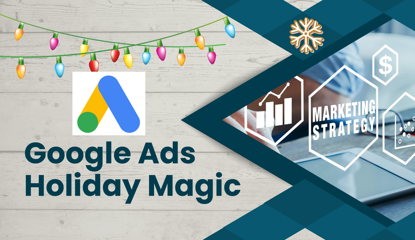 Maximizing Your Google Ads Performance During the Holiday Season