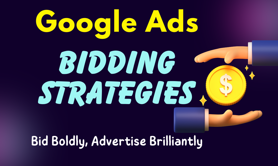 Choosing the Right Google Ads Bid Strategy: Your Guide to Success