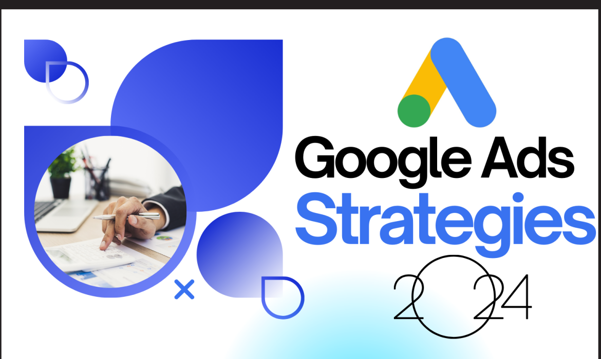 8 Cutting-Edge Google Ads Strategies for 2024