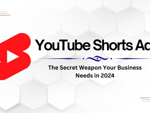 YouTube Shorts Ads: The Secret Weapon Your Business Needs in 2024